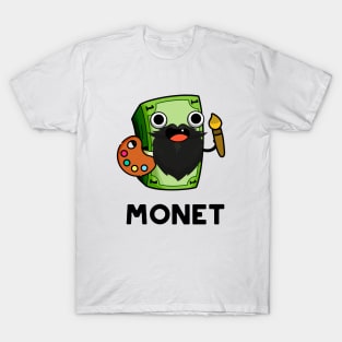 Monet Cute Artist Money Pun T-Shirt